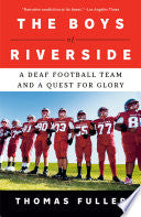 Boys of Riverside: A Deaf Football Team and a Ques by Phoenix Books