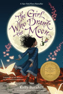 Girl Who Drank the Moon : Winner of the 2017 Newbe by Phoenix Books