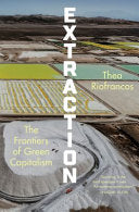 Extraction: The Frontiers of Green Capitalism by Phoenix Books