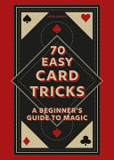 70 Easy Card Tricks: A beginner’s guide to magic by Phoenix Books
