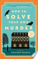How to Solve Your Own Murder: A Novel by Phoenix Books