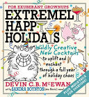 Extremely Happy Holidays: Wildly Creative New Cock by Phoenix Books