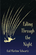 Falling Through the Night by Gail Marlene Schwartz by Phoenix Books