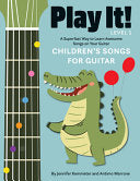 Play It! Children's Songs for Guitar: A Superfast