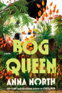 Bog Queen: A Novel by Phoenix Books