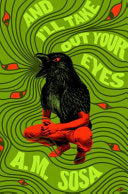 And I'll Take Out Your Eyes: A Novel by Phoenix Books