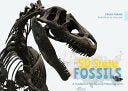 50 State Fossils: A Guidebook for Aspiring Paleont by Phoenix Books