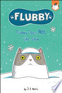 Flubby Does Not Like Snow by Phoenix Books
