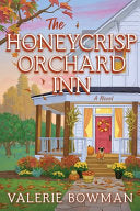 Honeycrisp Orchard Inn A Novel by Phoenix Books