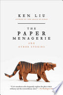 Paper Menagerie and Other Stories