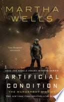 Artificial Condition (Murderbot Diaries #02) by Phoenix Books