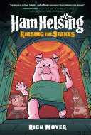 Ham Helsing #3: Raising the Stakes by Phoenix Books