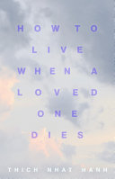 How to Live When a Loved One Dies by Phoenix Books
