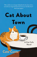 Cat about Town: A Cat Cafe Novel by Phoenix Books