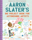 Aaron Slaters Big Project Book for Astonishing Art by Phoenix Books