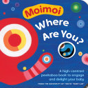 Moimoi, Where Are You?: A High-Contrast Peekaboo B