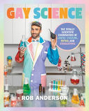 Gay Science: The Totally Scientific Examination of by Phoenix Books