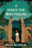House for Miss Pauline: A Novel by Phoenix Books