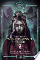 Critical Role: Bells Hells--What Doesn't Break by Phoenix Books