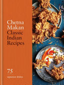 Classic Indian Recipes: 75 Signature Dishes by Phoenix Books