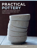 Practical Pottery: A Complete Guide to Getting Sta
