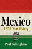 Mexico: A 500-Year History
