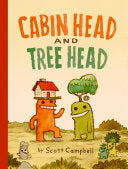 Cabin Head and Tree Head (Cabin Head and Tree Head by Phoenix Books