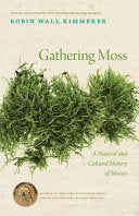 Gathering Moss : A Natural and Cultural History of by Phoenix Books