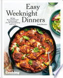 Easy Weeknight Dinners: 100 Fast, Flavor-Packed Me by Phoenix Books