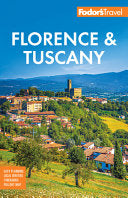 Fodor's Florence & Tuscany: with Assisi & the Best by Phoenix Books