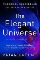 Elegant Universe: Superstrings, Hidden Dimensions, by Phoenix Books