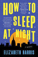 How to Sleep at Night: A Novel by Phoenix Books
