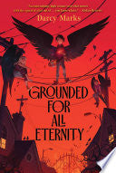 Grounded for All Eternity by Phoenix Books