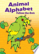 Animal Alphabet Follow-The-Dots by Phoenix Books