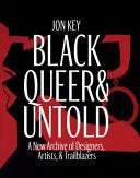 Black, Queer, and Untold: A New Archive of Designe by Phoenix Books