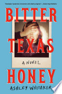 Bitter Texas Honey: A Novel by Phoenix Books