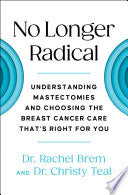 No Longer Radical Understanding Mastectomies and C