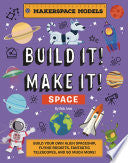 Build It Make It Space by Phoenix Books