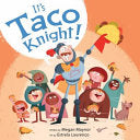 It's Taco Knight! by Phoenix Books