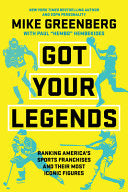 Got Your Legends: Ranking Americas Sports Franchis by Phoenix Books