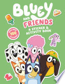 Bluey and Friends A Sticker & Activity Book by Phoenix Books