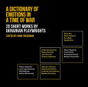 Dictionary of Emotions in a Time of War: 20 Short by Phoenix Books