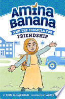 Amina Banana and the Formula for Friendship by Phoenix Books