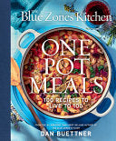 Blue Zones Kitchen One Pot Meals: 100 Recipes to L by Phoenix Books