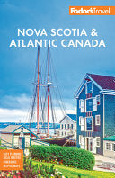 Fodor's Nova Scotia & Atlantic Canada: with New Br by Phoenix Books