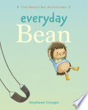 Everyday Bean (Tiny Bean's Big Adventures, Book #1 by Phoenix Books