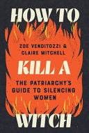 How to Kill a Witch: The Patriarchy's Guide to Sil by Phoenix Books
