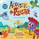 Acoustic Rooster and Friends by Phoenix Books