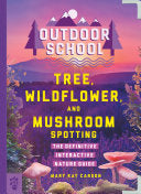 Outdoor School Tree Wildflower and Mushroom Spotti