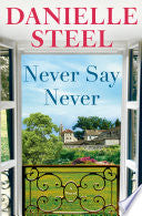 Never Say Never: A Novel